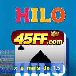 x e mais de 1.5 betano o que significa